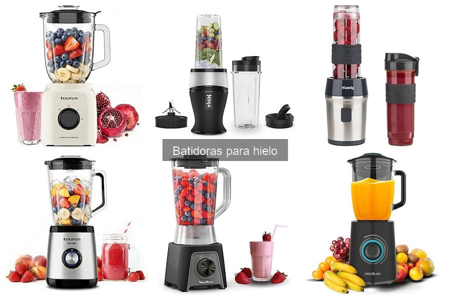 Tipos de batidoras para hielo: guía comparativa